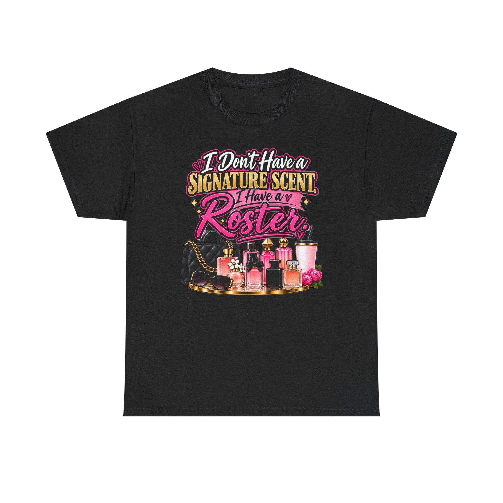 I Don’t Have A Signature Scent Tee