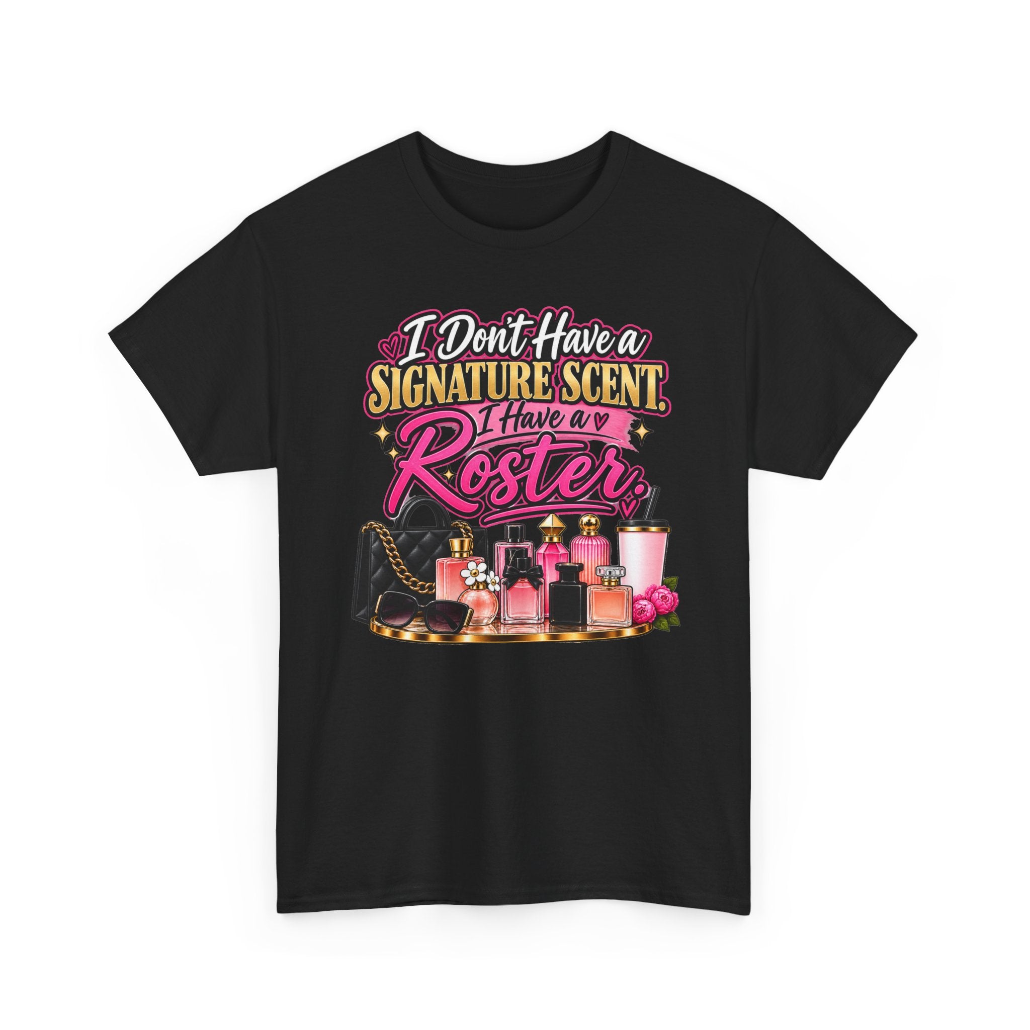 I Don’t Have A Signature Scent Tee